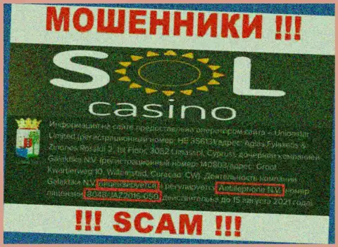 Будьте крайне внимательны, зная лицензию на осуществление деятельности Sol Casino с их веб-ресурса, избежать облапошивания не выйдет - это ШУЛЕРА !!!