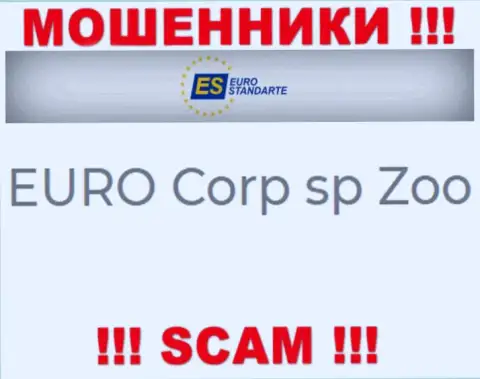 Не ведитесь на информацию о существовании юридического лица, ЕвроСтандарт - EURO Corp sp Zoo, все равно рано или поздно облапошат