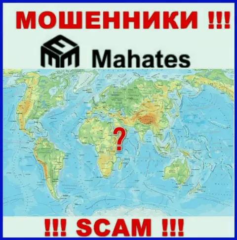 В случае слива Ваших финансовых средств в организации Mahates, жаловаться не на кого - информации о юрисдикции найти не получилось