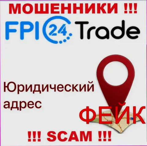С мошеннической организацией FPI24 Trade не работайте, данные относительно юрисдикции фейк