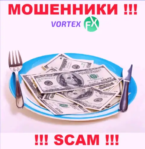 Вывести денежные активы из организации Vortex FX вы не сумеете, еще и разведут на оплату фейковой процентной платы