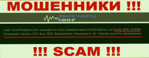 Profit Capital Group - это незаконно действующая компания, которая отсиживается в оффшорной зоне по адресу Suite 305, Griffith Corporate Centre, P.O. Box 1510, Beachmont, Kingstown, St. Vincent and the Grenadines