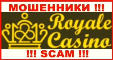 Royale Casino - это ШУЛЕРА !!! SCAM !!!
